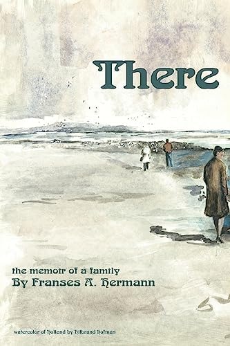 There The Memoir of a Family