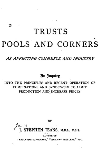 Trusts, Pools and Corners As Affecting Commerce and Industry