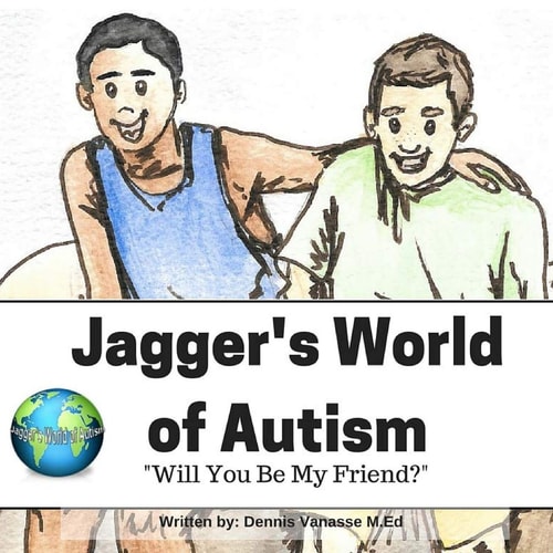 Jagger's World of Autism Will You Be My Friend