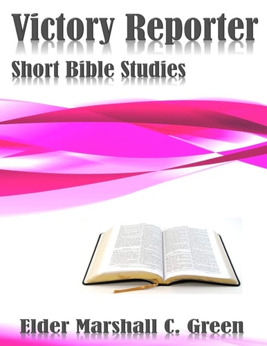 Victory Reporter Short Bible Studies
