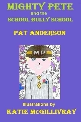 Mighty Pete and the School Bully School