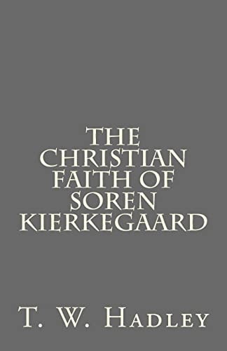 The Christian Faith of Soren Kierkegaard