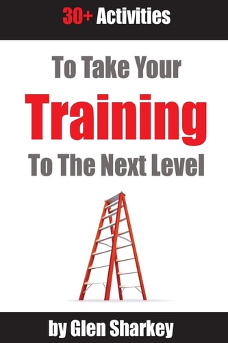 Take Your Training to the Next Level 30+ Activities
