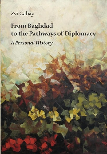 From Baghdad to the Pathways of Diplomacy A Personal History