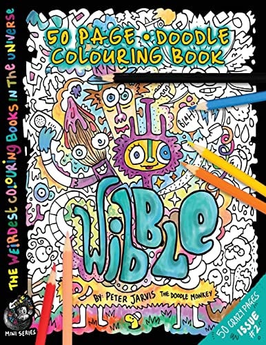 Wibble The Weirdest Colouring Book in the Universe #2