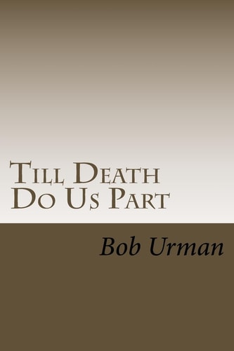 Till Death Do Us Part The Story of My Wife's Fight with Lung Cancer
