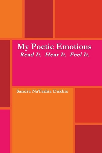 My Poetic Emotions Read It. Hear It. Feel It.