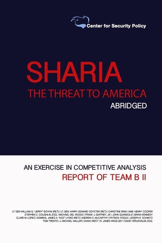 Shariah The Threat to America: Abridged