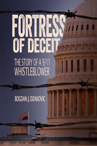 Fortress of Deceit The Story of a 9/11 Whistleblower
