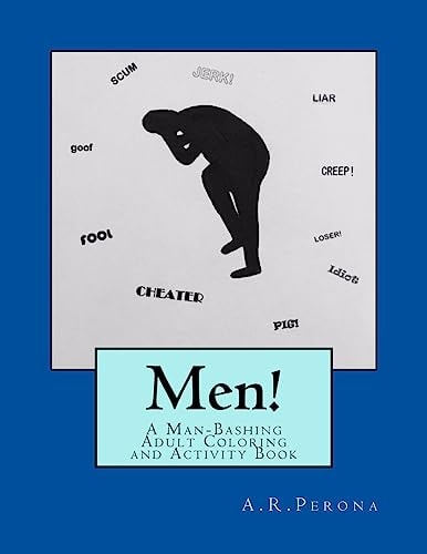 Men! A Man-Bashing Adult Coloring and Activity Book