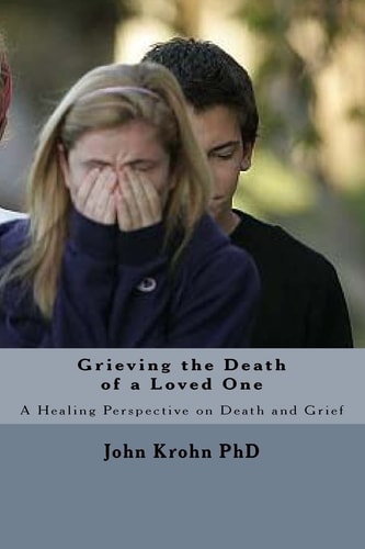 Grieving the Death of a Loved One The Pathway of Grief Is One of the Most Painful Pilgrimages That Any Person Will Ever Take