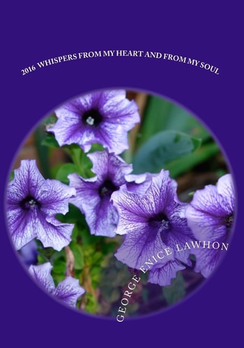 2016 Whispers From My Heart and From My Soul Where My Heart And Soul Agree