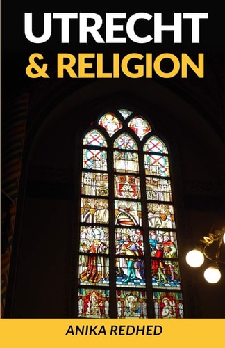 Utrecht and Religion (Full Color)
