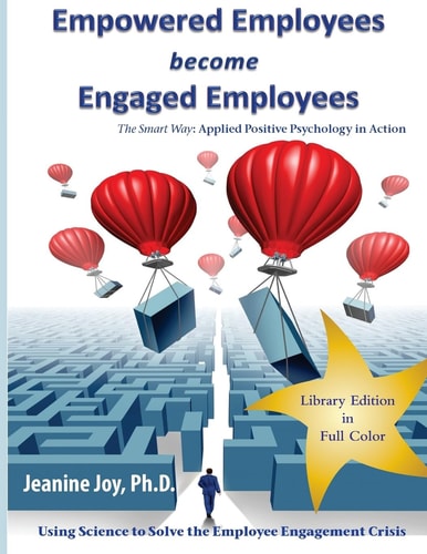 Empowered Employees Become Engaged Employees Library Edition
