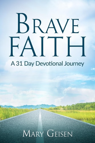 Brave Faith A 31 Day Devotional Journey