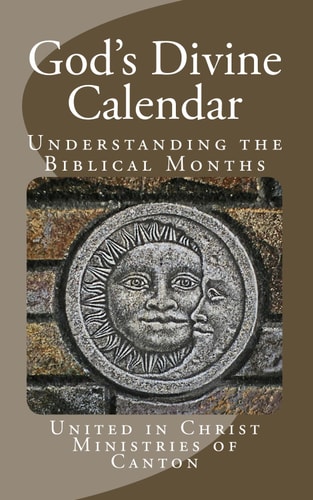 God's Divine Calendar Understanding the Biblical Months