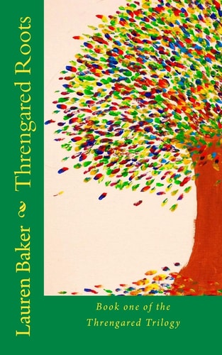 Threngared Roots Book One of the Threngared Trilogy