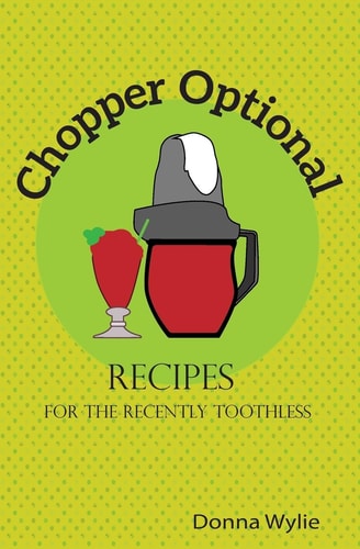 Chopper Optional Recipes For The Recently Toothless