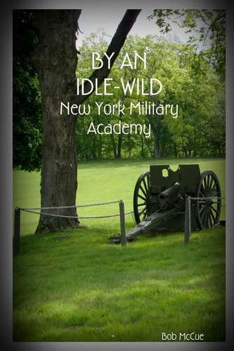 By an Idle-Wild New York Military Academy