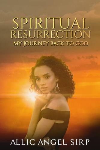 Spiritual Resurrection My Journey Back to God