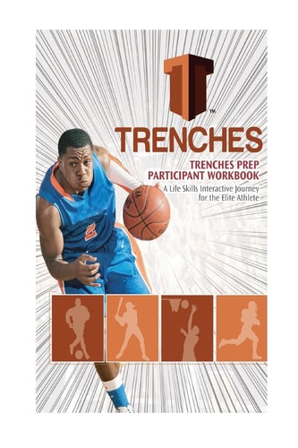 Trenches Life Skills Workbook A Life Skills Interactive Journey for the Elite Athlete