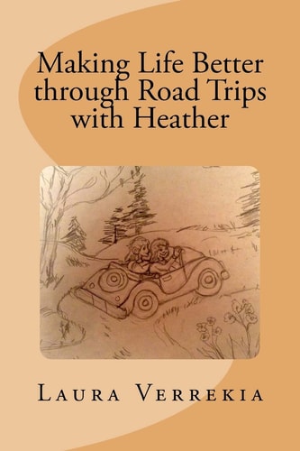Making Life Better Through Road Trips with Heather