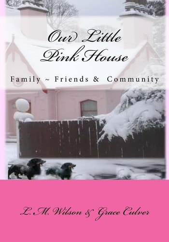 The Little Pink House Family ~ Friends ~ Community
