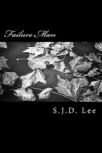 Failure Man What If Everything You Touched Failed? What If You Knew the Day You Would Die?