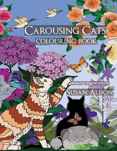 Carousing Cats - a Cat Lover's Colouring Book
