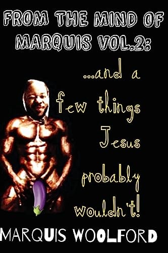 From The Mind Of Marquis Vol.2 ...And A Few Things Jesus Probably Wouldn't