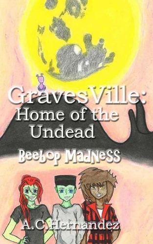 GravesVille Home of the Undead - Beebop Madness