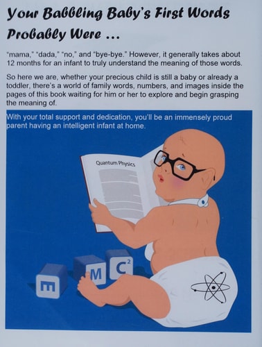The Intelligent Infant First Words - Book #1 A Baby's Language Journey. Bring Infinite Joy to Your Child Early Learning. The Toddler's Odyssey from Babbling to Talking.