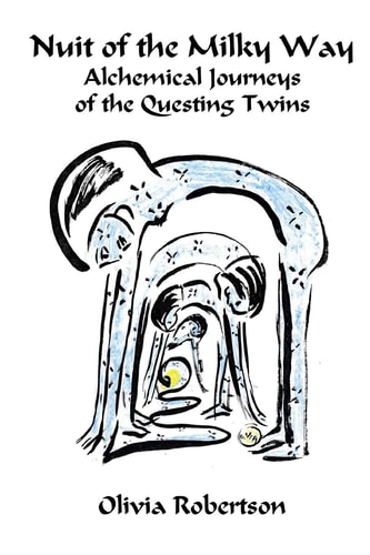 Nuit of the Milky Way Alchemical Journeys of the Questing Twins