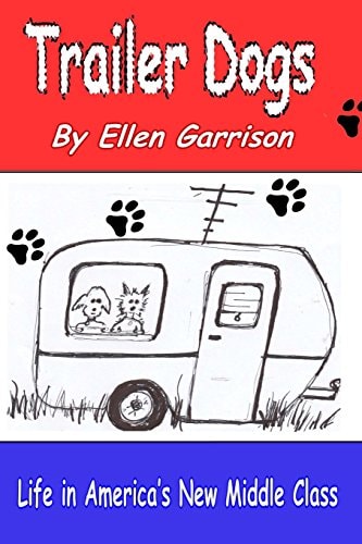 Trailer Dogs Life in America's New Middle Class