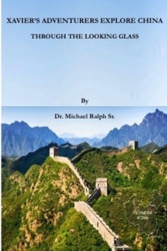 Xavier's Adventurers Explore China Through the Looking Glass