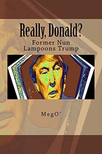 Really, Donald? Former Nun Lampoons Trump
