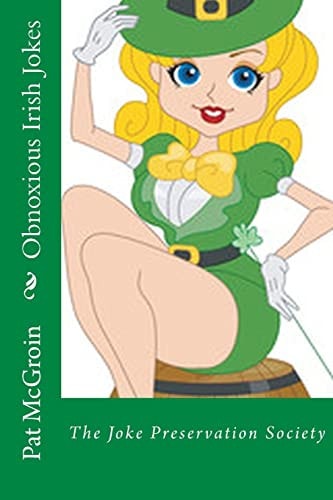 Obnoxious Irish Jokes The Joke Preservation Society