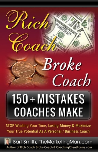 101+ Mistakes Coaches Make Stop Wasting Your Time, Losing Money and Maximize Your True Potential as a Personal / Business Coach