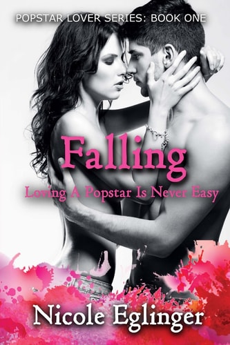 Falling : Popstar Lover Series #1 Popstar Lover Series