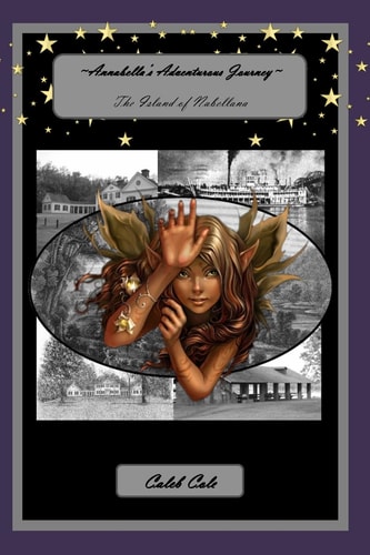 Annabella's Adventurous Journey The Island Of Nabellana