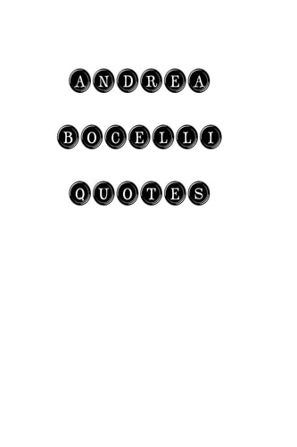 Andrea Bocelli Quotes Andrea Bocelli, Quotes, Quotations, Famous Quotes