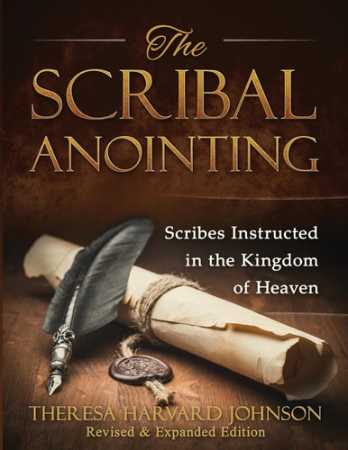 The Scribal Anointing Scribes Instructed in the Kingdom of Heaven