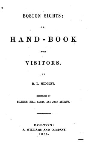 Boston Sights, Or, Handbook for Visitors