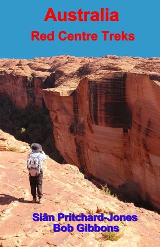 Australia: Red Centre Treks Uluru (Ayers Rock), Kata Tjuta (the Olgas) and Watarrka (Kings Canyon)