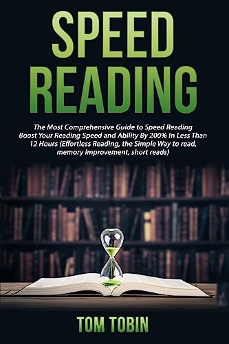 Speed Reading The Most Comprehensive Guide to Speed Reading- Boost Your Reading