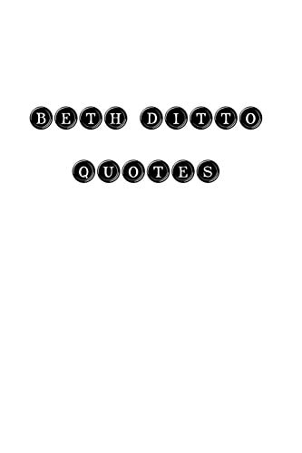 Beth Ditto Quotes Beth Ditto, Quotes, Quotations, Famous Quotes