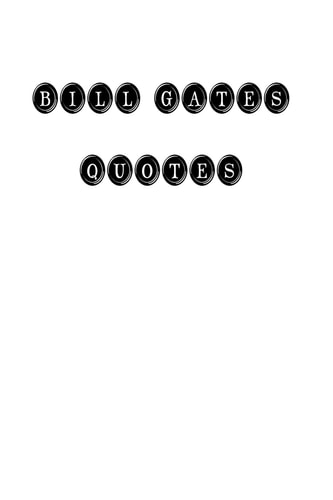 Bill Gates Quotes Bill Gates, Quotes, Quotations, Famous Quotes