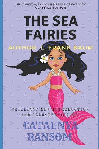 The Sea Fairies A True Fairy Mermaid Story