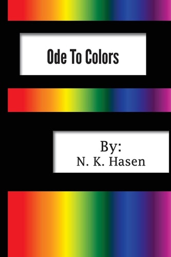 Ode To Colors And Selected Poems