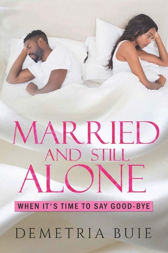 Married And Still Alone Is There a Perfect Marriage? Do I Leave Or Do I Stay?